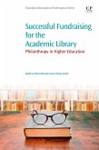 Successful Fundraising for the Academic Library (eBook, ePUB)