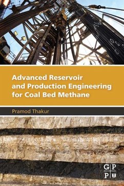 Advanced Reservoir and Production Engineering for Coal Bed Methane (eBook, ePUB) - Thakur, Pramod
