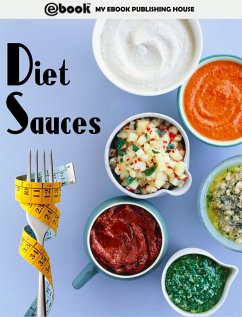 Diet Sauces (eBook, ePUB) - Publishing House, My Ebook