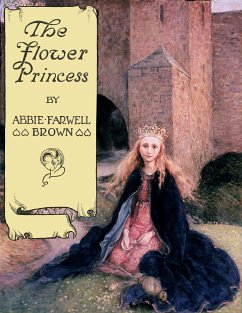 The Flower Princess (eBook, ePUB) - Farwell Brown, Abbie