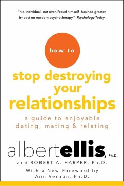 How to Stop Destroying Your Relationships (eBook, ePUB) - Ellis, Albert; Harper, Robert A.