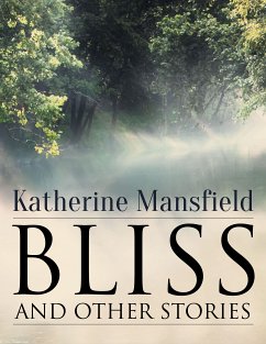 Bliss, and Other Stories (eBook, ePUB) - Mansfield, Katherine