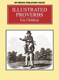 Illustrated Proverbs For Children (eBook, ePUB) - Publishing House, My Ebook