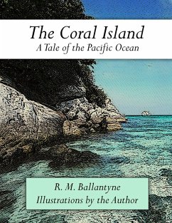 The Coral Island (eBook, ePUB) - M. Ballantyne, R.