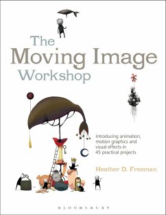 The Moving Image Workshop (eBook, PDF) - Freeman, Heather D.
