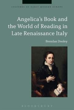Angelica's Book and the World of Reading in Late Renaissance Italy (eBook, PDF) - Dooley, Brendan