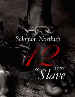 12 Years a Slave (eBook, ePUB) - Northup, Solomon
