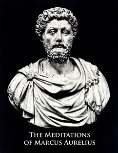 The Meditations of Marcus Aurelius (eBook, ePUB) - Antonius, Marcus Aurelius