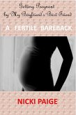 Getting Pregnant by My Boyfriend's Best Friend (eBook, ePUB) Getting Pregnant by My Boyfriend's Best Friend (eBook, ePUB)
