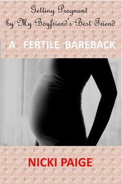 Getting Pregnant by My Boyfriend's Best Friend (eBook, ePUB) - Paige, Nicki