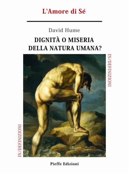 Dignità o miseria della natura umana? L'Amore di Sé (eBook, ePUB)