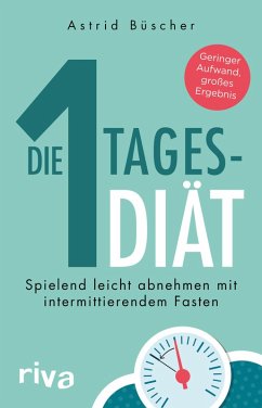 Die 1-Tages-Diät (eBook, PDF) - Büscher, Astrid; Lange, Elisabeth