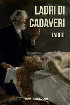Ladri di cadaveri (eBook, ePUB) - Piccini, Giulio