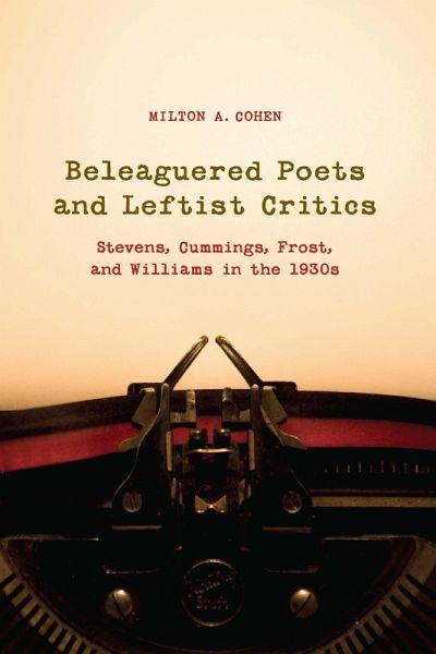 Beleaguered Poets and Leftist Critics (eBook, ePUB) Beleaguered Poets and Leftist Critics (eBook, ePUB)