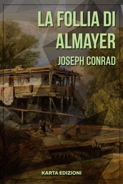 La follia di Almayer (eBook, ePUB) - Conrad, Joseph