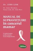 Manual de supravie¿uire în cancerul mamar. Un ghid detaliat pentru femeile recent diagnosticate (eBook, ePUB)