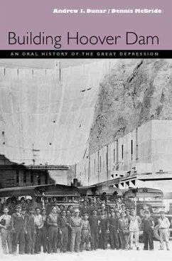 Building Hoover Dam (eBook, ePUB) - Andrew J. Dunar, Dunar; Dennis Mcbride, Mcbride