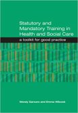 Statutory and Mandatory Training in Health and Social Care (eBook, PDF)