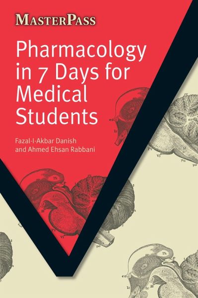 Pharmacology in 7 Days for Medical Students (eBook, PDF) Pharmacology in 7 Days for Medical Students (eBook, PDF)