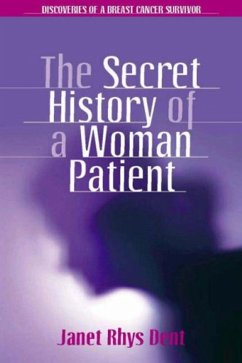 The Secret History of a Woman Patient (eBook, PDF) - Dent, Janet Rhys
