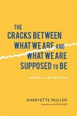 Cracks Between What We Are and What We Are Supposed to Be (eBook, ePUB)