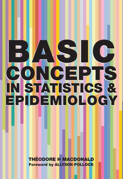 Basic Concepts in Statistics and Epidemiology (eBook, PDF) Basic Concepts in Statistics and Epidemiology (eBook, PDF)