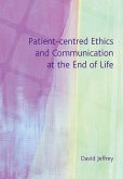 Patient-Centred Ethics and Communication at the End of Life (eBook, PDF)