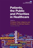 Patients, the Public and Priorities in Healthcare (eBook, PDF) Patients, the Public and Priorities in Healthcare (eBook, PDF)