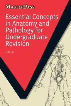 Essential Concepts in Anatomy and Pathology for Undergraduate Revision (eBook, PDF) - Lai, Aida