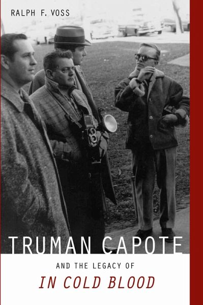 Truman Capote and the Legacy of "e;In Cold Blood"e; (eBook, ePUB) Truman Capote and the Legacy of "e;In Cold Blood"e; (eBook, ePUB)