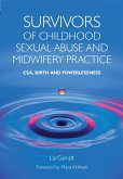 Survivors of Childhood Sexual Abuse and Midwifery Practice (eBook, PDF)