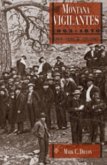 Montana Vigilantes, 1863-1870 (eBook, ePUB)