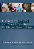 Listening to Children and Young People in Healthcare Consultations (eBook, PDF)