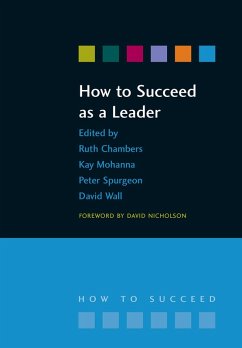 How to Succeed as a Leader (eBook, PDF) - Chambers, Ruth; Mohanna, Kay; Jones, Richard; Wall, David