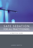 Safe Sedation for All Practitioners (eBook, PDF)