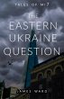 The Eastern Ukraine Question (Tales of... - Bild 1