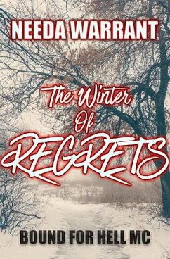 The Winter of Regrets (Bound for Hell MC, #4) (eBook, ePUB) - Warrant, Needa