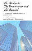 The Birdbrain, the Brown-noser and the Bastard: A Collection of Business Cartoons (eBook, ePUB)