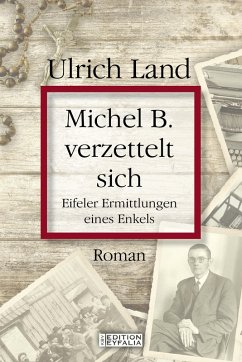 Michel B. verzettelt sich (eBook, ePUB) - Land, Ulrich