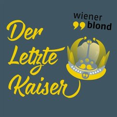 Der Letzte Kaiser - Wiener Blond