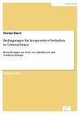 Bedingungen für kooperatives Verhalten in Unternehmen (eBook, PDF)