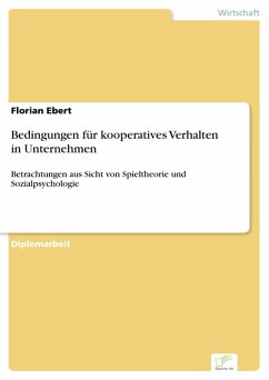 Bedingungen für kooperatives Verhalten in Unternehmen (eBook, PDF) - Ebert, Florian