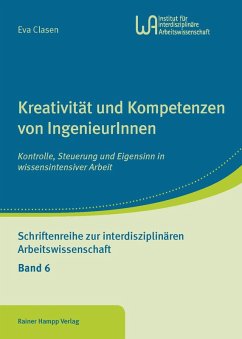 Kreativität und Kompetenzen von IngenieurInnen (eBook, PDF) - Clasen, Eva