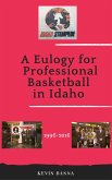 A Eulogy for Professional Basketball in Idaho (eBook, ePUB)