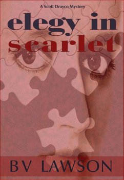 Elegy in Scarlet (Scott Drayco Mystery Series, #4) (eBook, ePUB) - Lawson, Bv