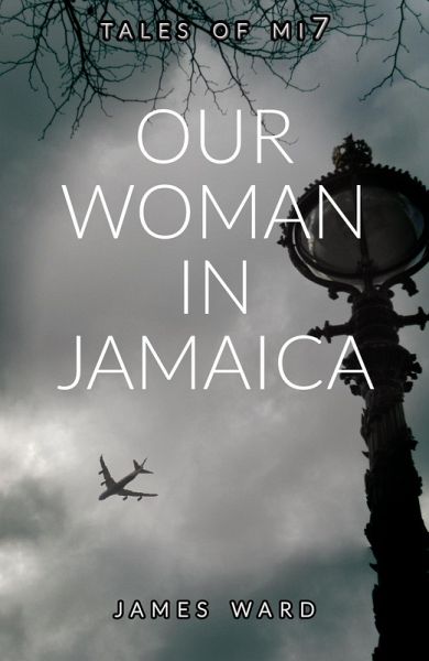 Our Woman in Jamaica (Tales of MI7, #0) (eBook, ePUB)