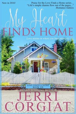 My Heart Finds Home (Love Finds a Home, #6) (eBook, ePUB) - Corgiat, Jerri