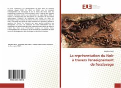 La représentation du Noir à travers l'enseignement de l'esclavage - Sorin, Marlène