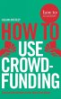 How To Use Crowdfunding - Bild 1
