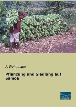 Pflanzung und Siedlung auf Samoa - Wohltmann, F.